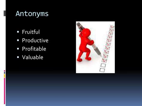 antonym of futile|FUTILE .